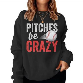 Pitches Be Crazy Baseball Pun Mom Dad Adult Women Sweatshirt - Monsterry AU