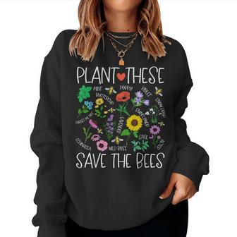 Plant These Save Bees Wildflower Earth Day Support Bee Lover Women Sweatshirt - Monsterry AU