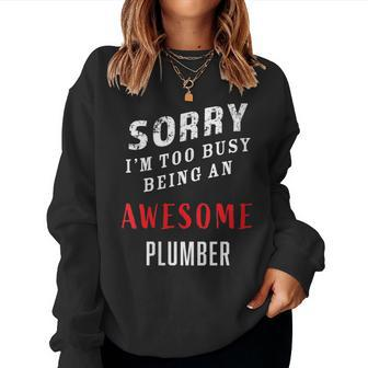 Plumber Sorry I'm Too Busy Being An Awesome Blue Collar Women Sweatshirt - Monsterry