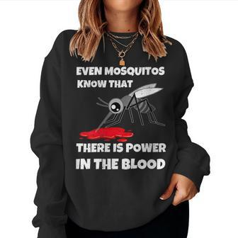 Power In The Blood Mosquito Religion Pun Christian Women Sweatshirt - Monsterry AU
