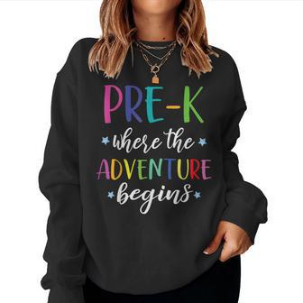 Pre-K Teacher Adventure Begins First Day Preschool Teachers Women Sweatshirt - Monsterry