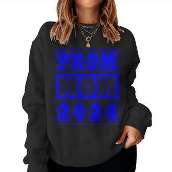 Prom Mom 2024 Blue Text School Prom Dance Chaperone Women Sweatshirt - Monsterry