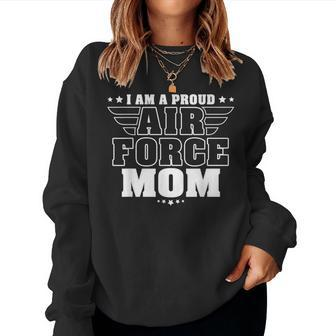 I Am A Proud Air Force Mom Patriotic Pride Military Mother Women Sweatshirt - Monsterry DE