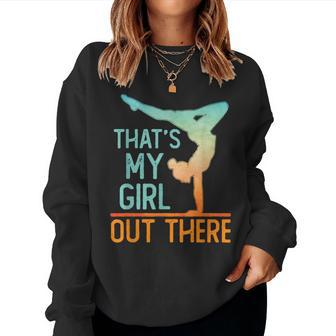 Proud Gymnastics Mom Dad That's My Girl Out There Gymnast Women Sweatshirt - Monsterry CA