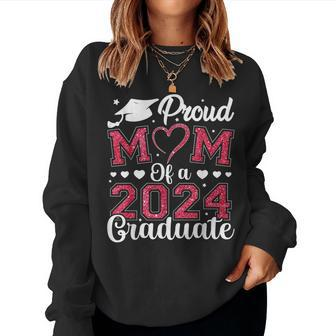 Proud Mom Of A Class Of 2024 Graduate Mom Senior 2024 Mother Women Sweatshirt - Seseable