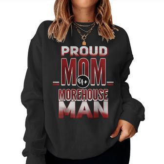 Proud Mom Of A Future Morehouse Man Women Sweatshirt | Mazezy AU