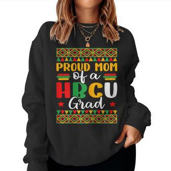 Proud Mom Of A Hbcu Grad Melanin Mother Women Sweatshirt - Monsterry