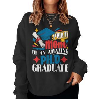 Proud Mom Of Phd Graduate PhD Graduation Doctorate Degree Women Sweatshirt - Monsterry