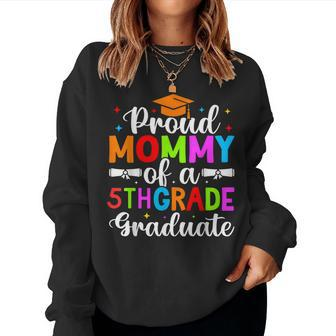 Proud Mommy Of 2024 5Th Fifth Grade Graduate Graduation Day Women Sweatshirt - Monsterry
