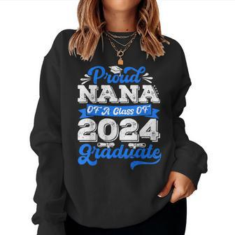 Proud Nana Of 2024 Graduate Awesome Family College Nana Women Sweatshirt - Monsterry UK