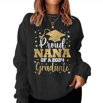 Proud Nana Of A 2024 Graduate Class Senior Graduation Women Sweatshirt - Seseable