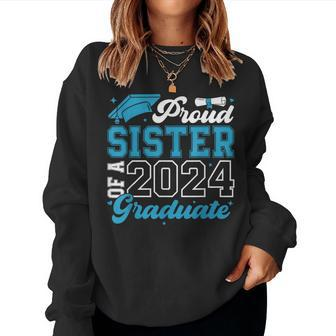 Proud Sister Of A 2024 Graduate Family Senior Graduation Women Sweatshirt - Monsterry DE