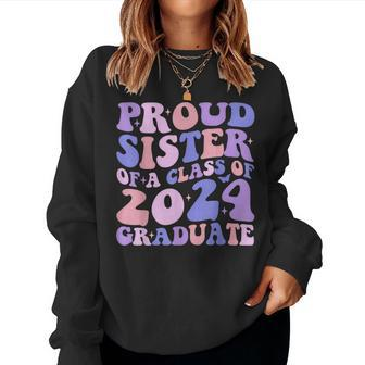 Proud Sister Of A 2024 Graduate Matching Family Graduation Women Sweatshirt - Seseable