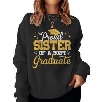 Proud Sister Of A Class Of 2024 Graduate Senior Sister 24 Women Sweatshirt - Seseable