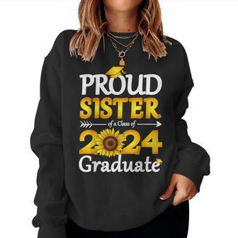 Proud Sister Of A Class Of 2024 Graduate Sunflower Women Sweatshirt - Monsterry CA