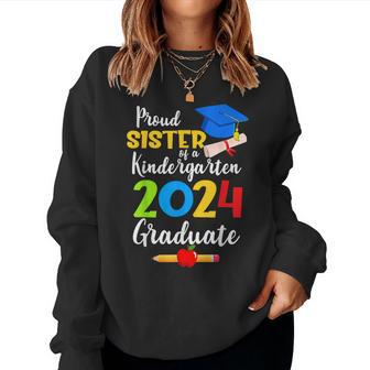 Proud Sister Of Kindergarten Graduate 2024 Graduation Women Sweatshirt - Seseable