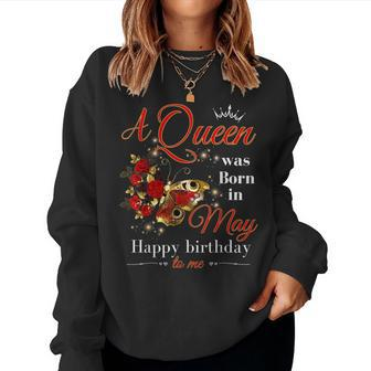 A Queen Was Born In May Girls Batterfly May Birthday Women Sweatshirt - Monsterry AU