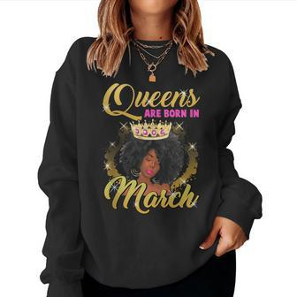 Queens Are Born In March Birthday Afro Black Girl Women Sweatshirt - Monsterry