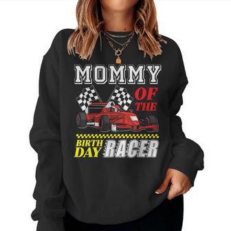 Race Car Party Mommy Of The Birthday Racer Racing Family Women Sweatshirt - Monsterry CA