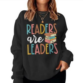 Readers Are Leaders Reading Teacher Back To School Women Sweatshirt | Mazezy