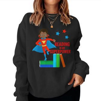 Reading Is My Superpower African American Girl Books T Women Sweatshirt - Monsterry