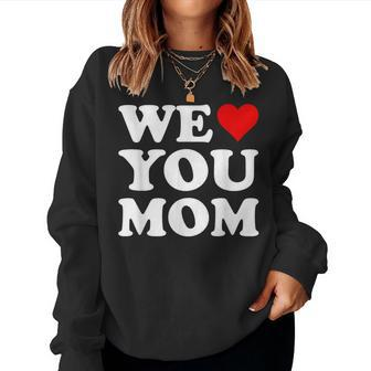 Red Heart We Love You Mom Women Sweatshirt - Seseable
