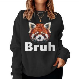 Red Panda Bruh Women Sweatshirt - Monsterry