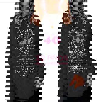 Reina Cumpleaños 40 Años Con Experiencia Sudadera Mujer - Regaloses
