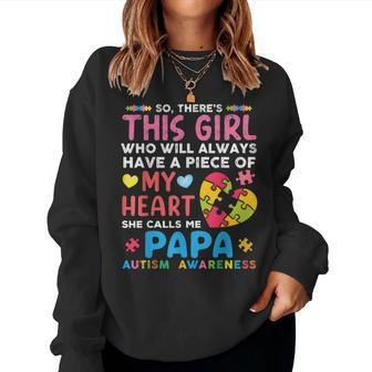 There's This Girl She Calls Me Papa Autism Awareness Women Sweatshirt - Monsterry UK