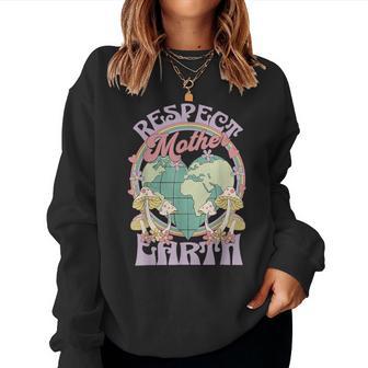 Respect Mother Earth Day Women Sweatshirt - Thegiftio UK