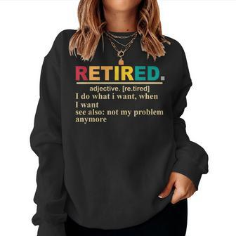 Retired Definition Retirement Definition For Men Women Sweatshirt - Monsterry UK