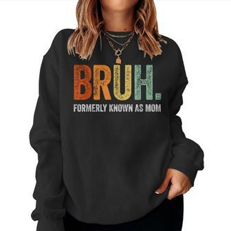 Retro Bruh Formerly Known As Mom Mother's Day Women Sweatshirt - Seseable