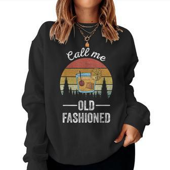 Retro Call Me Old Fashioned Whiskey Wisconsin Vintage Women Sweatshirt - Monsterry DE