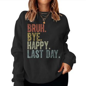 Retro Bruh Happy Last Day Of School Boy Girl Teacher Women Sweatshirt - Seseable