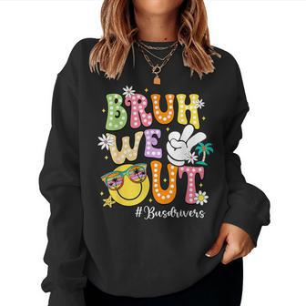 Retro Groovy Bruh We Out Bus Drivers Last Day Of School Women Sweatshirt - Monsterry