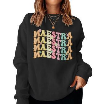 Retro Groovy Maestra Spanish Teacher Bilingual Women Women Sweatshirt - Monsterry