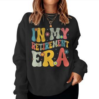 Retro Groovy In My Retirement Era Teacher 2024 Retired Women Sweatshirt | Mazezy CA