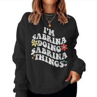 Retro Groovy Im Sabrina Doing Sabrina Things Mother's Women Sweatshirt - Seseable