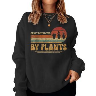 Retro Pots Easily Distracted By Plants Botany Plant Lover Women Sweatshirt | Mazezy