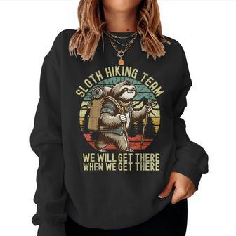 Retro Sloth Hiking Team We'll Get There When We Get There Women Sweatshirt - Monsterry AU