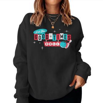 Retro Vintage 50'S 60'S Bowling Let The Good Times Roll Women Sweatshirt - Monsterry