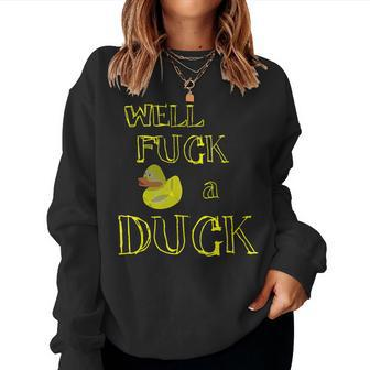 Retro Vulgar Adult Gag Fuck A Duck T Sarcasm Women Sweatshirt - Monsterry AU