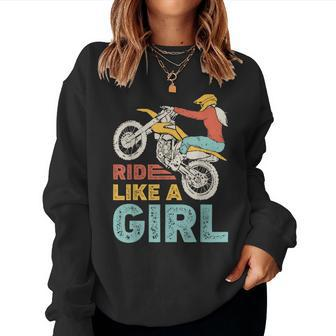 Ride Like A Girl Dirt Bike Rider Motocross Enduro Vintage Women Sweatshirt - Monsterry DE