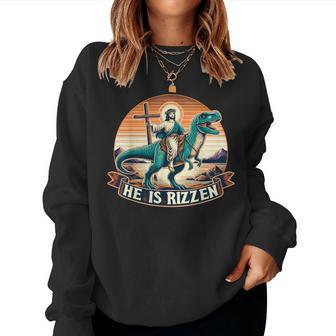 He Is Rizzen Jesus Has Rizzen Retro Christian Dinosaur Women Sweatshirt - Thegiftio UK