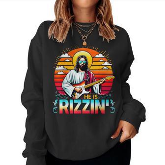 He Is Rizzin Easter Christian Jesus Jesus Guitarist Women Sweatshirt - Seseable