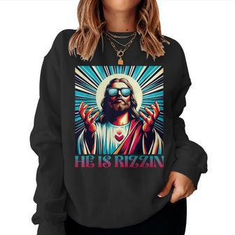 He Is Rizzin Happy Easter Day Jesus Is Risen Kid Women Sweatshirt | Mazezy