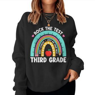 Rock The Test Day 3Rd Grade Teacher Third Grade Testing Day Women Sweatshirt | Mazezy DE