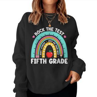 Rock The Test Day 5Th Grade Teacher Fifth Grade Testing Day Women Sweatshirt - Seseable