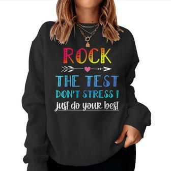 Rock The Test Teacher Test Day Testing Day Teacher Women Sweatshirt - Seseable