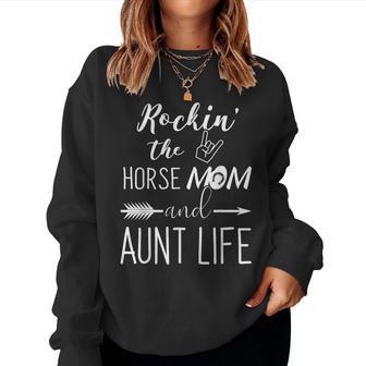 Rockin The Horse Mom And Aunt Life Unique Horse Lovers Women Sweatshirt - Monsterry DE